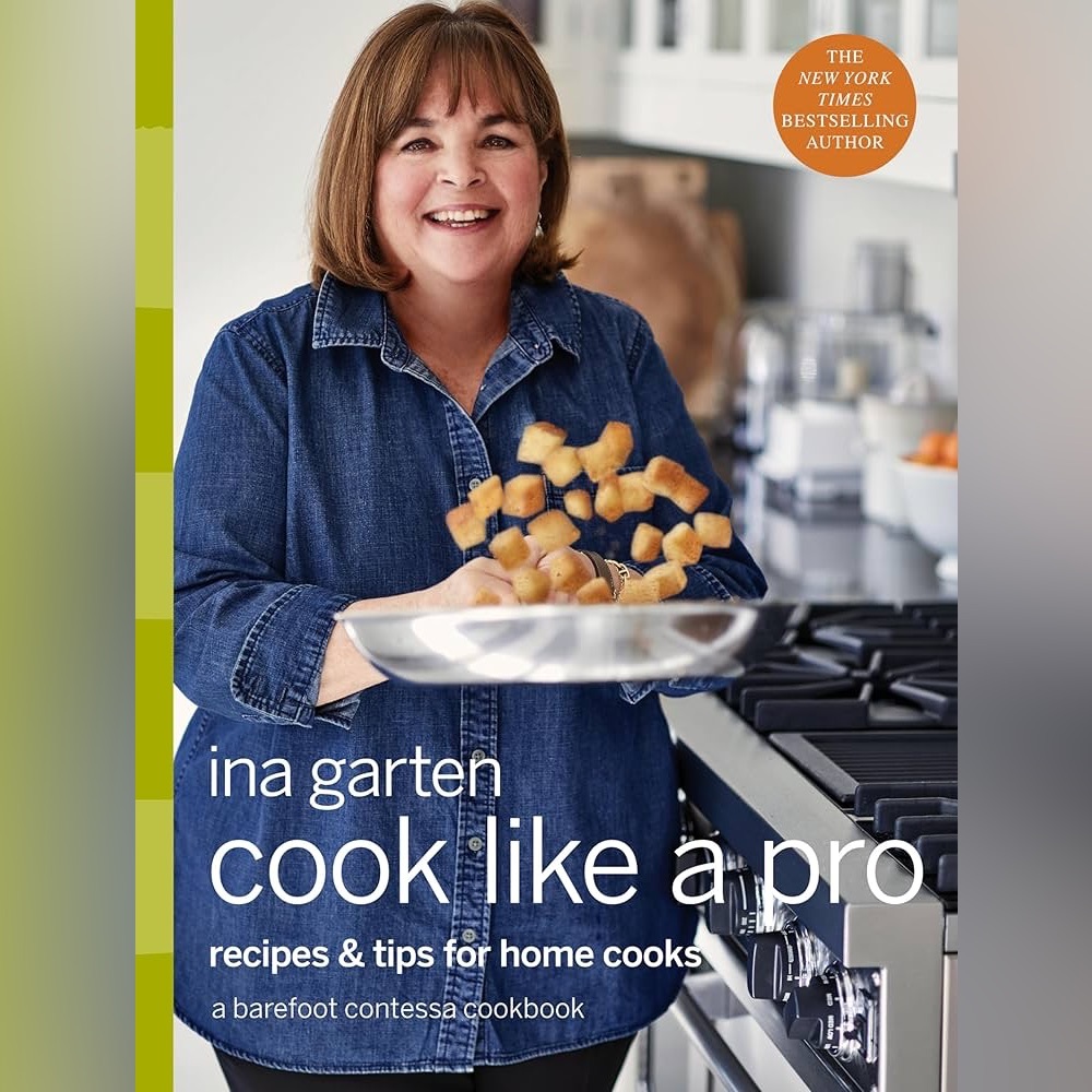 “Cook Like A Pro” Barefoot Contessa Ina Garten NYT BEST SELLER 978-0-8041-8704-6